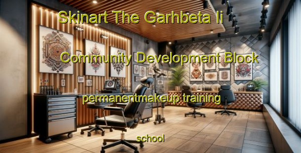 Skinart The Garhbeta Ii  Community Development Block permanentmakeup training school-United Kingdom