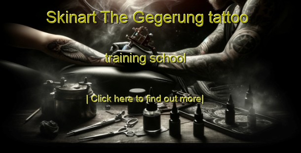 Skinart The Gegerung tattoo training school-United Kingdom