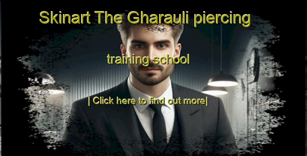 Skinart The Gharauli piercing training school-United Kingdom