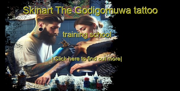 Skinart The Godigomuwa tattoo training school-United Kingdom