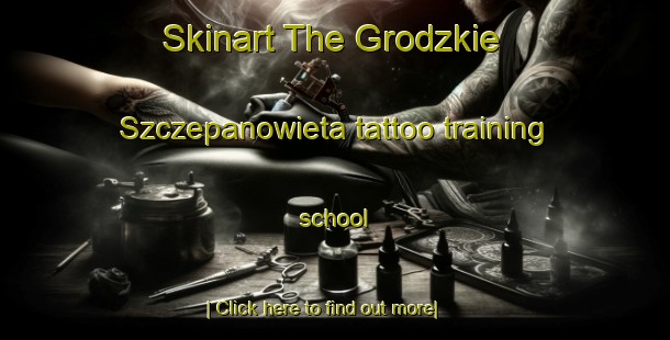 Skinart The Grodzkie Szczepanowieta tattoo training school-United Kingdom