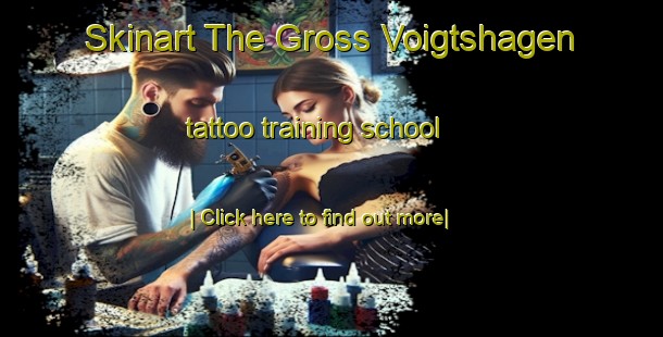 Skinart The Gross Voigtshagen tattoo training school-United Kingdom