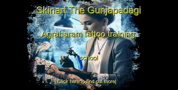 Skinart The Gunjapadagi Agraharam tattoo training school-United Kingdom