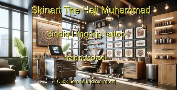 Skinart The Haji Muhammad Siddiq Hingorjo tattoo training school-United Kingdom