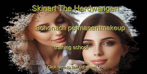 Skinart The Herdwangen Schonach permanentmakeup training school-United Kingdom