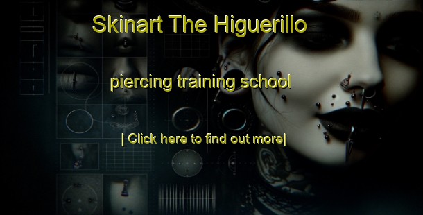 Skinart The Higuerillo piercing training school-United Kingdom