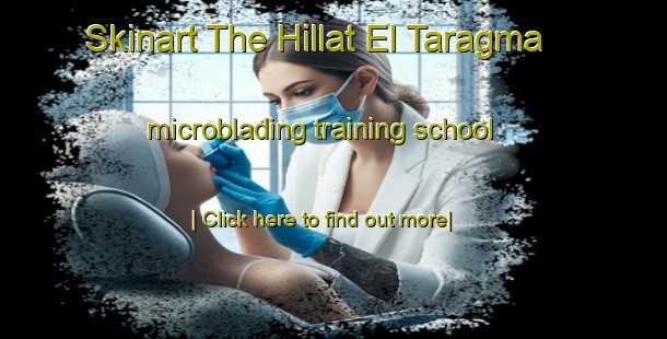 Skinart The Hillat El Taragma microblading training school-United Kingdom