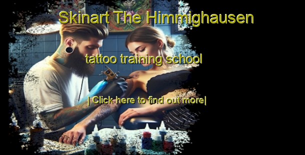 Skinart The Himmighausen tattoo training school-United Kingdom