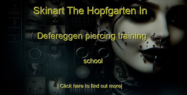 Skinart The Hopfgarten In Defereggen piercing training school-United Kingdom