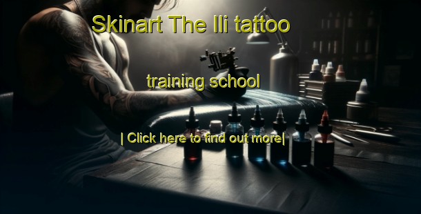 Skinart The Ili tattoo training school-United Kingdom