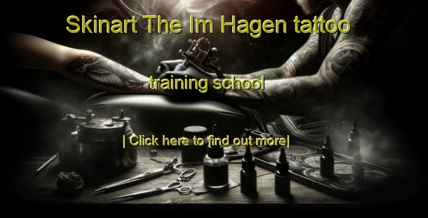 Skinart The Im Hagen tattoo training school-United Kingdom