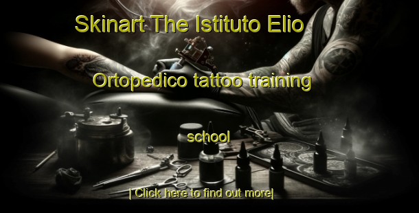 Skinart The Istituto Elio Ortopedico tattoo training school-United Kingdom