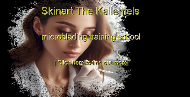 Skinart The Kallenfels microblading training school-United Kingdom