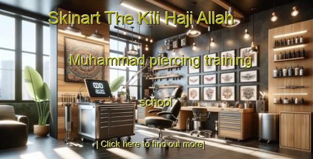 Skinart The Kili Haji Allah Muhammad piercing training school-United Kingdom