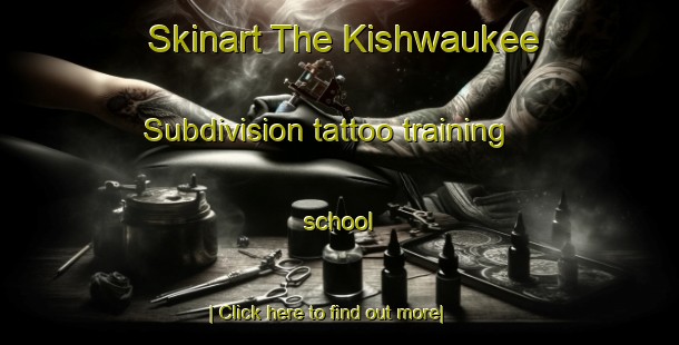 Skinart The Kishwaukee Subdivision tattoo training school-United Kingdom