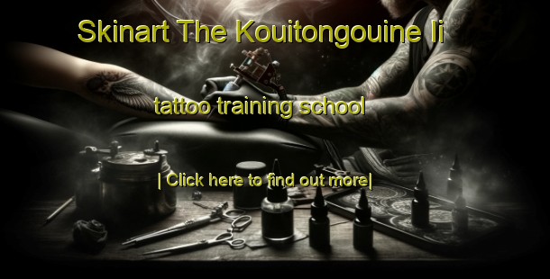 Skinart The Kouitongouine Ii tattoo training school-United Kingdom