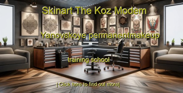 Skinart The Koz Modem Yanovskoye permanentmakeup training school-United Kingdom