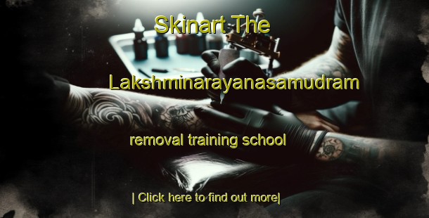 Skinart The Lakshminarayanasamudram removal training school-United Kingdom