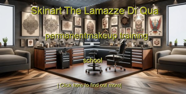 Skinart The Lamazze Di Qua permanentmakeup training school-United Kingdom