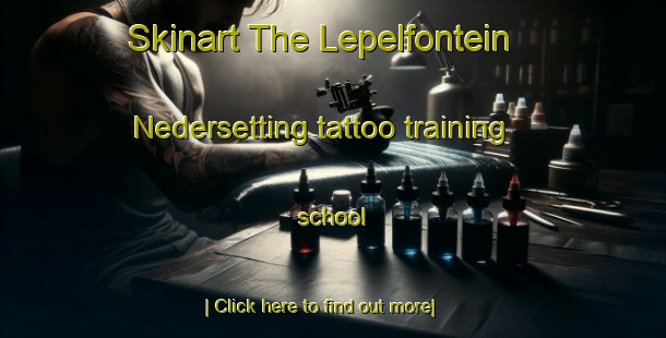 Skinart The Lepelfontein Nedersetting tattoo training school-United Kingdom