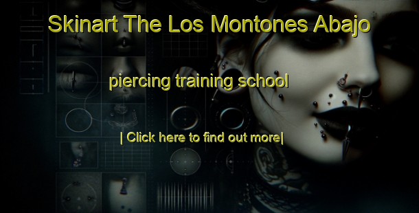 Skinart The Los Montones Abajo piercing training school-United Kingdom