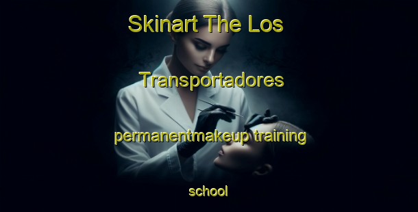 Skinart The Los Transportadores permanentmakeup training school-United Kingdom