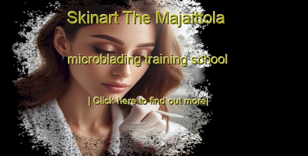 Skinart The Majaittola microblading training school-United Kingdom