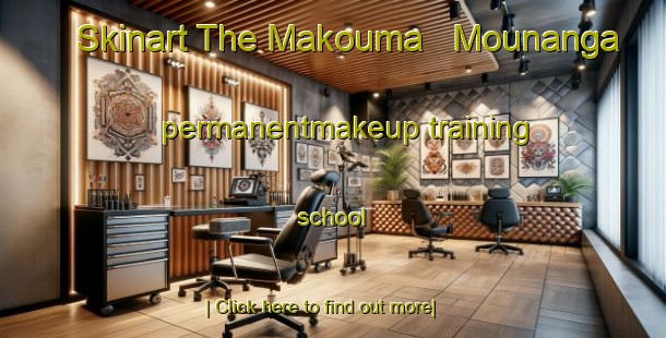 Skinart The Makouma   Mounanga permanentmakeup training school-United Kingdom