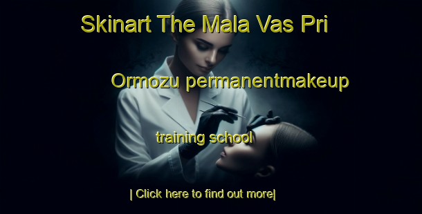 Skinart The Mala Vas Pri Ormozu permanentmakeup training school-United Kingdom