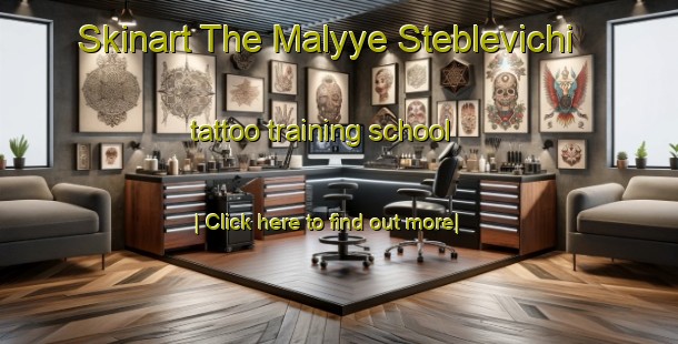 Skinart The Malyye Steblevichi tattoo training school-United Kingdom