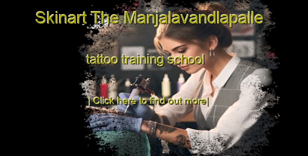 Skinart The Manjalavandlapalle tattoo training school-United Kingdom