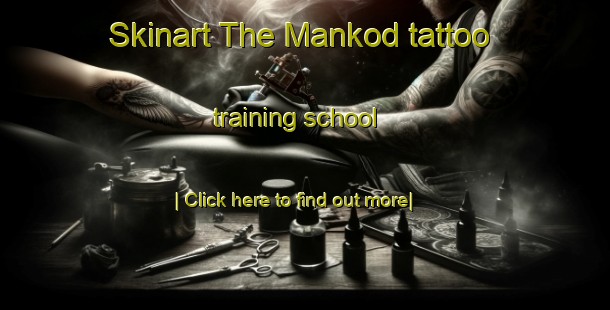 Skinart The Mankod tattoo training school-United Kingdom