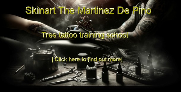 Skinart The Martinez De Pino Tres tattoo training school-United Kingdom