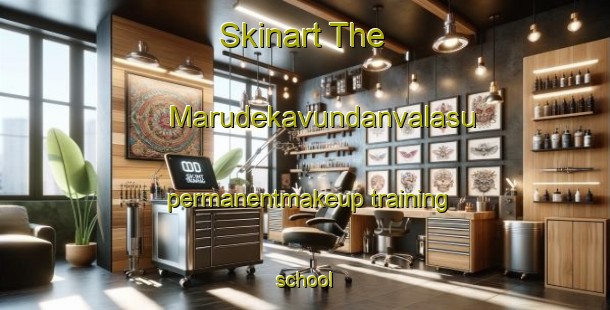 Skinart The Marudekavundanvalasu permanentmakeup training school-United Kingdom