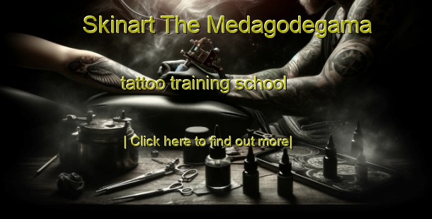 Skinart The Medagodegama tattoo training school-United Kingdom