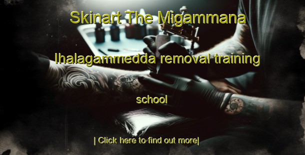 Skinart The Migammana Ihalagammedda removal training school-United Kingdom