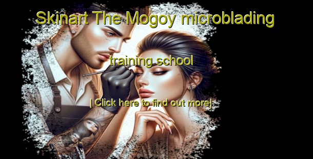 Skinart The Mogoy microblading training school-United Kingdom