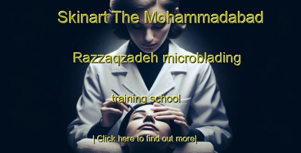 Skinart The Mohammadabad Razzaqzadeh microblading training school-United Kingdom