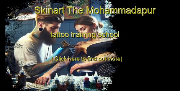 Skinart The Mohammadapur tattoo training school-United Kingdom