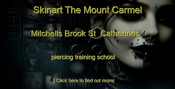 Skinart The Mount Carmel Mitchells Brook St  Catherines piercing training school-United Kingdom