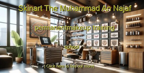 Skinart The Muhammad An Najaf permanentmakeup training school-United Kingdom