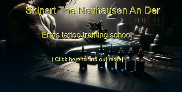 Skinart The Neuhausen An Der Erms tattoo training school-United Kingdom