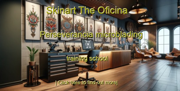 Skinart The Oficina Perseverancia microblading training school-United Kingdom