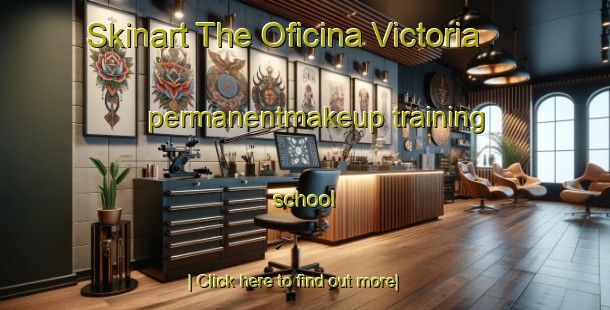 Skinart The Oficina Victoria permanentmakeup training school-United Kingdom