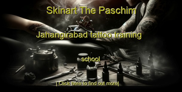 Skinart The Paschim Jahangirabad tattoo training school-United Kingdom