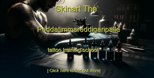 Skinart The Peddatimmareddigaripalle tattoo training school-United Kingdom