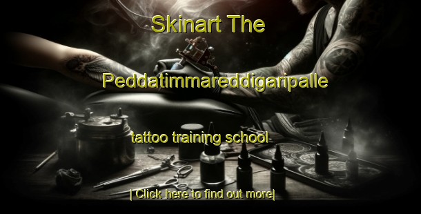 Skinart The Peddatimmareddigaripalle tattoo training school-United Kingdom