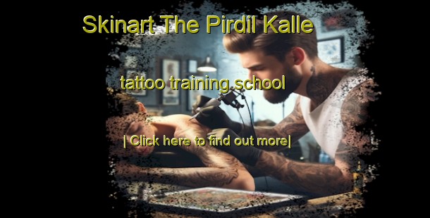 Skinart The Pirdil Kalle tattoo training school-United Kingdom