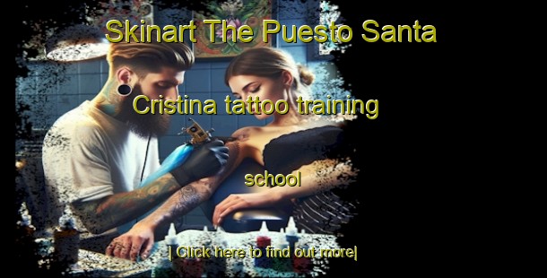 Skinart The Puesto Santa Cristina tattoo training school-United Kingdom