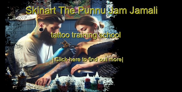 Skinart The Punnu Jam Jamali tattoo training school-United Kingdom